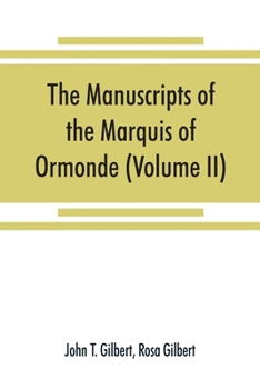 Paperback The manuscripts of the Marquis of Ormonde, preserved at the castle, Kilkenny (Volume II) Book
