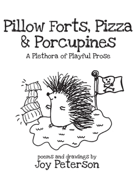 Hardcover Pillow Forts, Pizza, and Porcupines Book
