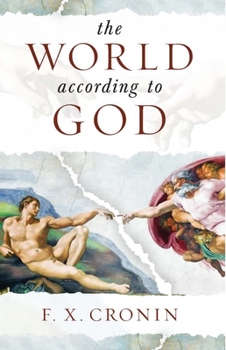 Paperback The World According to God: The Whole Truth about Life and Living Book