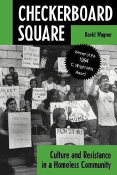 Paperback Checkerboard Square: Culture and Resistance in a Homeless Community Book