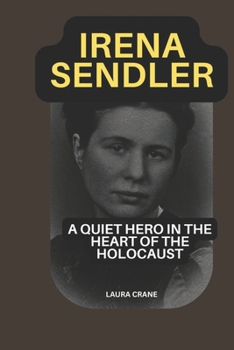 Paperback Irena Sendler: A Quiet Hero in the Heart of the Holocaust Book