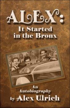 Paperback Alex: It Started in the Bronx Book
