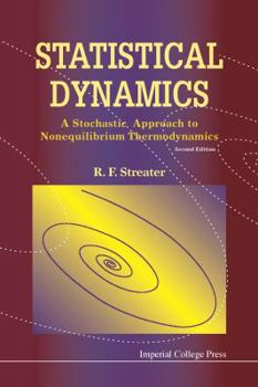 Paperback Statistical Dynamics: A Stochastic Approach to Nonequilibrium Thermodynamics (2nd Edition) Book