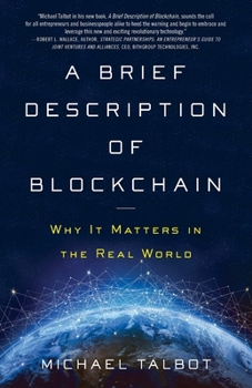 Paperback A Brief Description of Blockchain: Why It Matters in the Real World Book