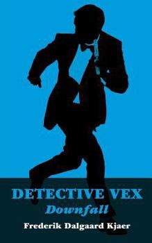 Paperback Detective Vex: Downfall Book