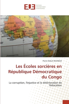 Les Écoles sorcières en République Démocratique du Congo (French Edition)