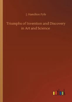 Paperback Triumphs of Invention and Discovery in Art and Science Book