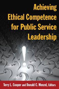 Paperback Achieving Ethical Competence for Public Service Leadership Book