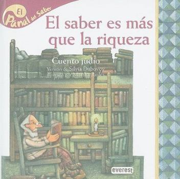 Hardcover El Saber Es Mas Que la Riqueza: Cuento Judio [Spanish] Book