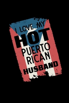 Paperback I Love My Puerto Rican Husband: Puerto Rico Boricua - 110 Pages Lined Notebook/Journal Book