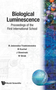 Hardcover Biological Luminescence - Proceedings of the First International School Book