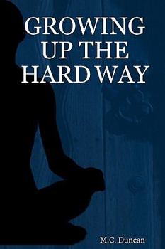 Paperback Growing Up The Hard Way Book