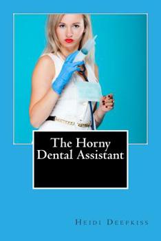 Paperback The Horny Dental Assistant Book