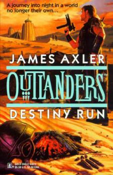 Destiny Run - Book #2 of the Outlanders