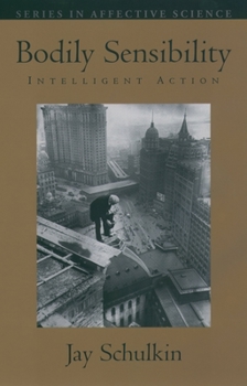 Hardcover Bodily Sensibility: Intelligent Action Book