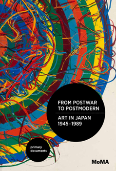 Paperback From Postwar to Postmodern, Art in Japan, 1945-1989: Primary Documents Book