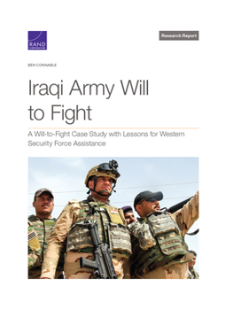 Paperback Iraqi Army Will to Fight: A Will-To-Fight Case Study with Lessons for Western Security Force Assistance Book