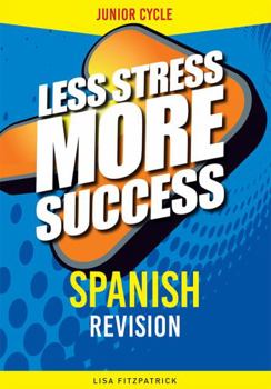 Spanish Revision Junior Cert - Book  of the Less Stress More Success