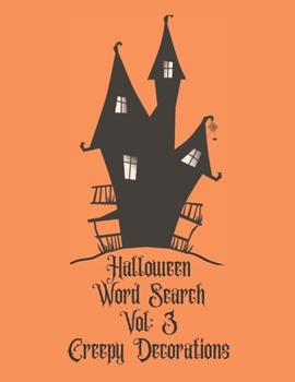 Paperback Halloween Word Search Vol: 3 Creepy Decorations: Word Find For All The Decorations For Halloween Book