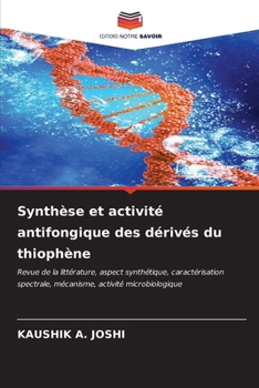 Paperback Synthèse et activité antifongique des dérivés du thiophène [French] Book