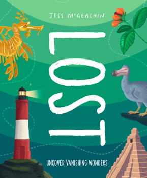 Lost: Discover Disappearing Wonders