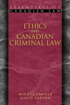 Paperback Ethics and Canadian Criminal Law Book