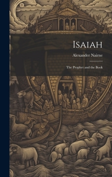 Hardcover Isaiah: The Prophet and the Book