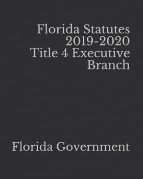 Paperback Florida Statutes 2019-2020 Title 4 Executive Branch [Large Print] Book