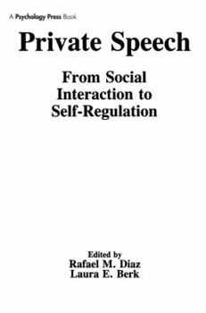 Paperback Private Speech: From Social Interaction To Self-regulation Book