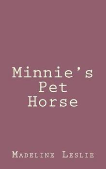 Minnie's Pet Horse - Book  of the Minnie and Her Pets