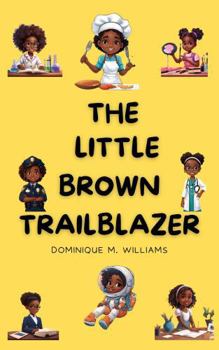 The Little Brown Trailblazer: Girl's Edition