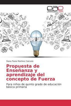 Paperback Propuesta de Enseñanza y aprendizaje del concepto de Fuerza [Spanish] Book