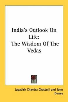 Paperback India's Outlook On Life: The Wisdom Of The Vedas Book