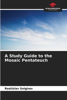 Paperback A Study Guide to the Mosaic Pentateuch Book