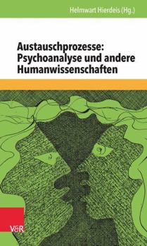 Paperback Austauschprozesse: Psychoanalyse Und Andere Humanwissenschaften [German] Book