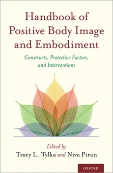 Hardcover Handbook of Positive Body Image and Embodiment: Constructs, Protective Factors, and Interventions Book