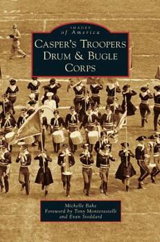 Hardcover Casper's Troopers Drum & Bugle Corps Book