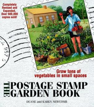 Paperback The Postage Stamp Garden Book: Grow Tons of Vegetables in Small Places Book