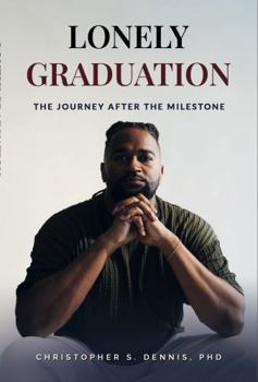 Hardcover Lonely Graduation: The Journey After the Milestone Book