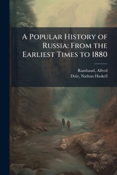 Paperback A Popular History of Russia: From the Earliest Times to 1880 Book
