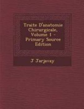 Paperback Traite D'anatomie Chirurgicale, Volume 1 [Czech] Book