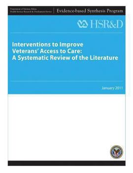Paperback Interventions to Improve Veterans' Access to Care: A Systematic Review of the Literature Book