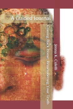 Paperback Coming Back Home: Remembering Your Truth: A Guided Journal Book