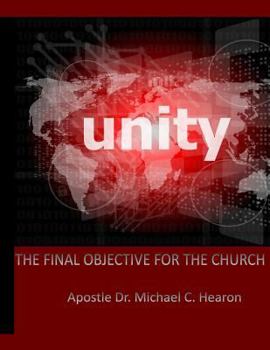 Paperback Unity: The Final Objective For The Church Book