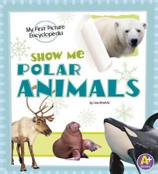 Hardcover Show Me Polar Animals Book