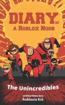 Paperback Roblox Books: Diary of a Roblox Noob: The Unincredibles Book