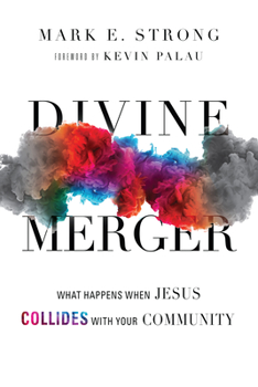 Paperback Divine Merger: What Happens When Jesus Collides with Your Community Book