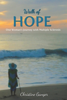 Paperback Walk of Hope: One Woman's Journey with Multiple Sclerosis Book