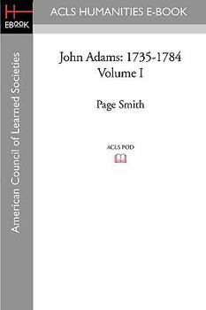 Paperback John Adams: 1735-1784 Volume I Book