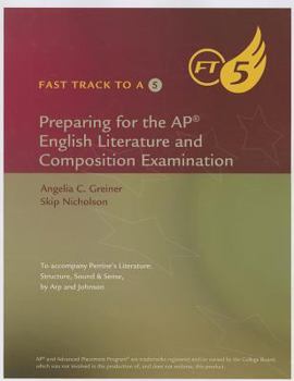 Fast Track to A5: Kirszner's Preparing for the Ap* English Literature and Composition Examination